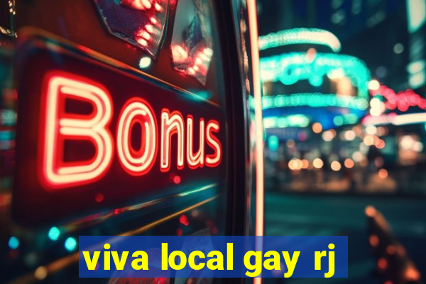 viva local gay rj